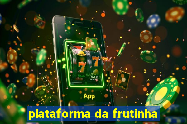 plataforma da frutinha